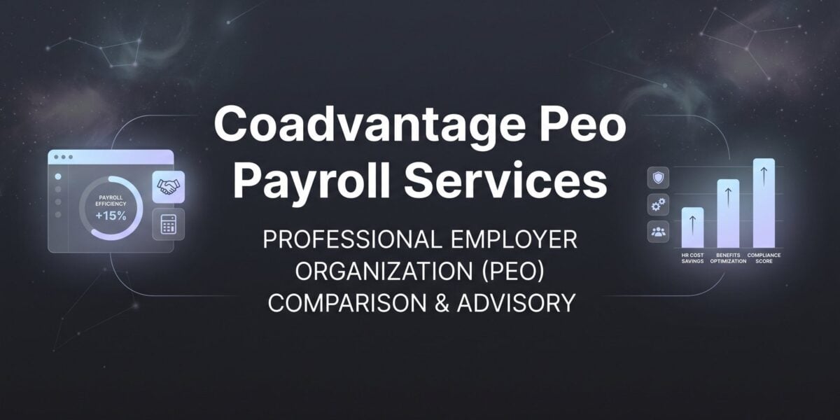 CoAdvantage PEO Payroll Services: What’s Actually Included and What to Watch For