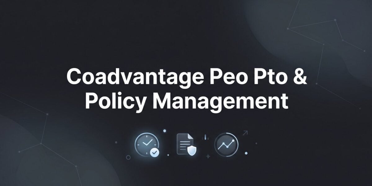 CoAdvantage PEO PTO & Policy Management: What Business Owners Actually Get