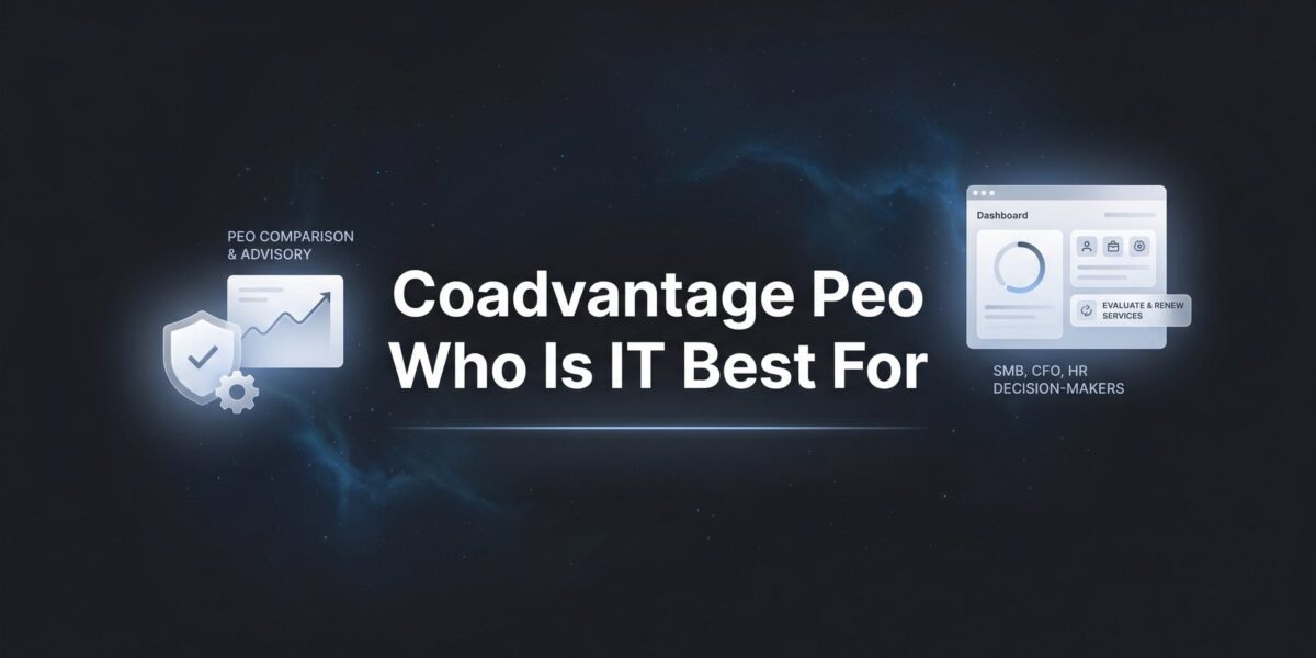CoAdvantage PEO: Who Is It Best For (And Who Should Look Elsewhere)