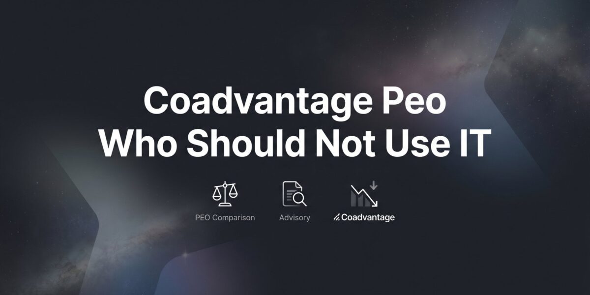 CoAdvantage PEO: 7 Business Profiles That Should Look Elsewhere