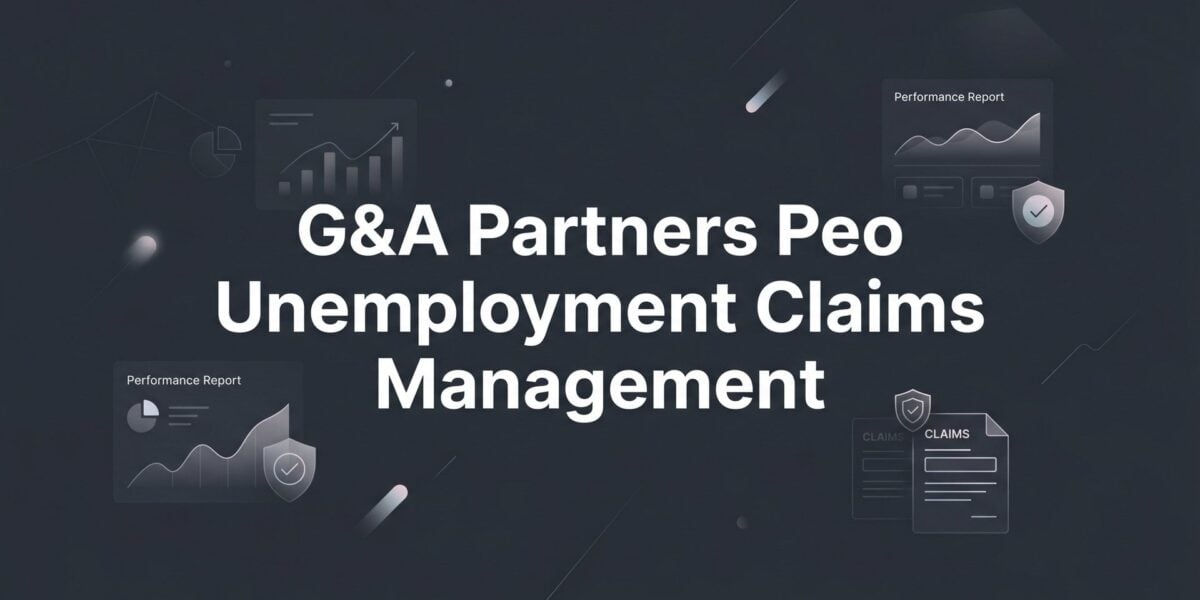 How to Navigate G&A Partners’ Unemployment Claims Management: A Practical Guide for Business Owners