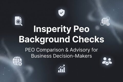 Insperity PEO Background Checks: What’s Included, What’s Not, and What It Means for Your Hiring