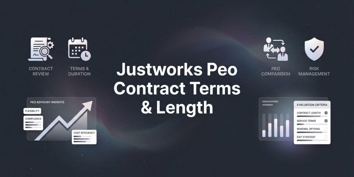 Justworks PEO Contract Terms & Length: What You’re Actually Agreeing To