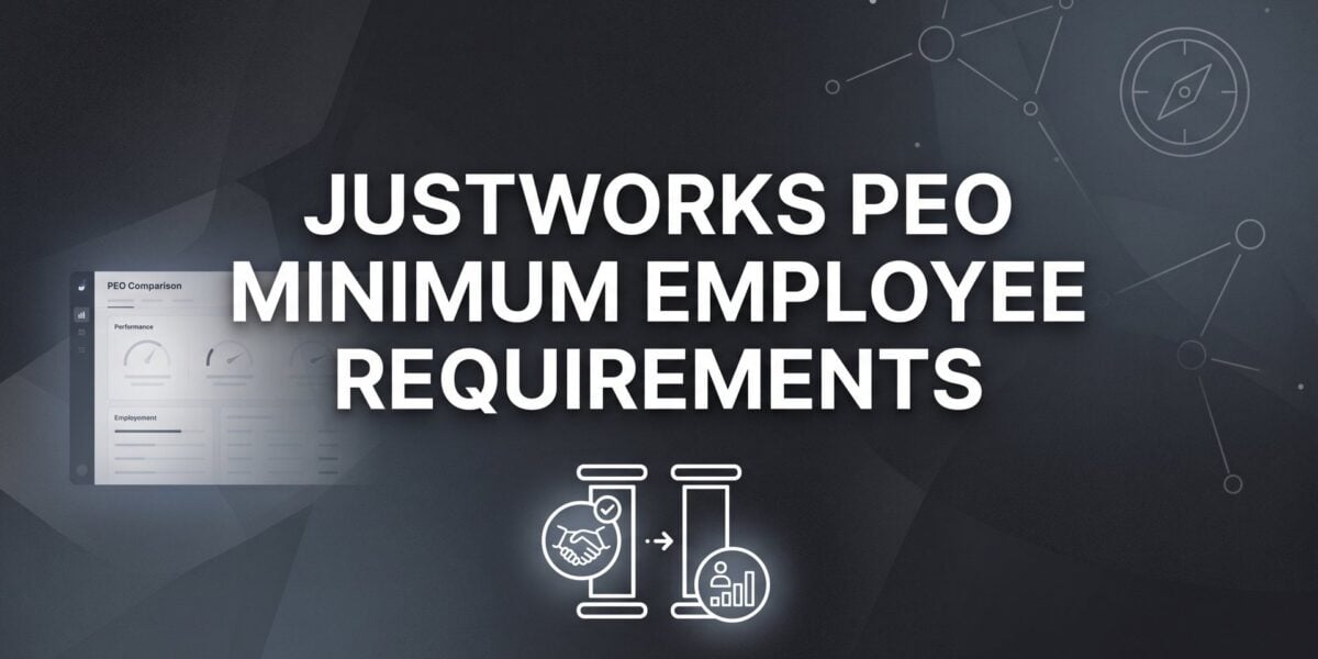 Justworks PEO Minimum Employee Requirements: What You Actually Need to Sign Up