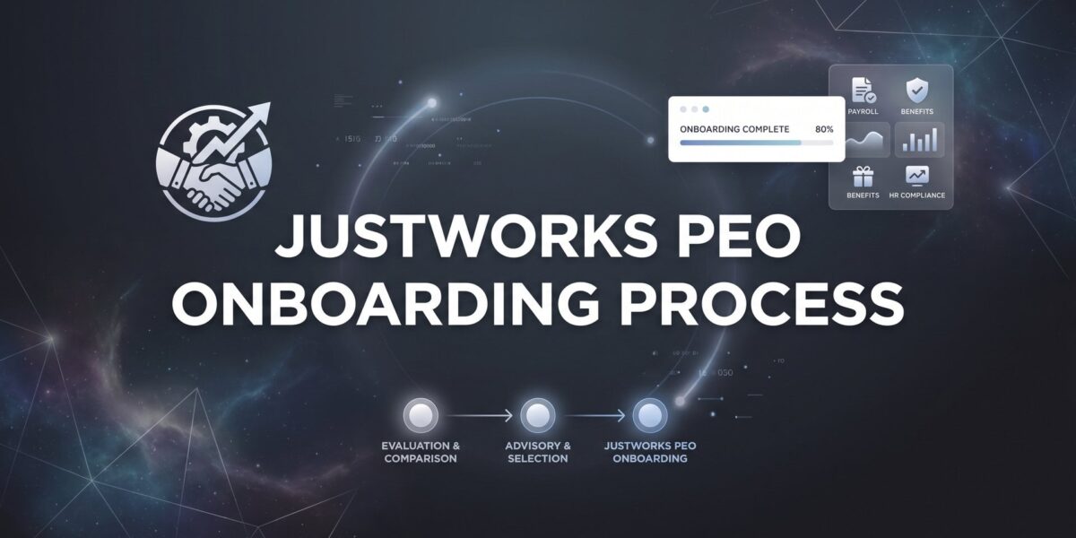 How to Navigate the Justworks PEO Onboarding Process: A Practical Walkthrough
