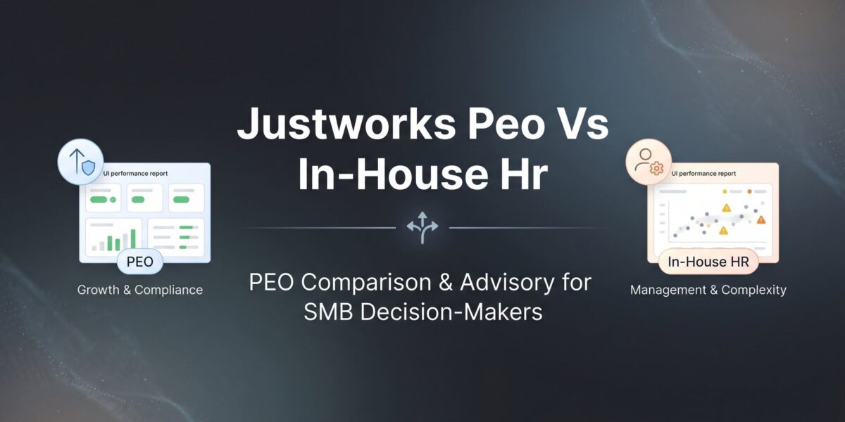 7 Strategies to Decide Between Justworks PEO and In-House HR for Your Business