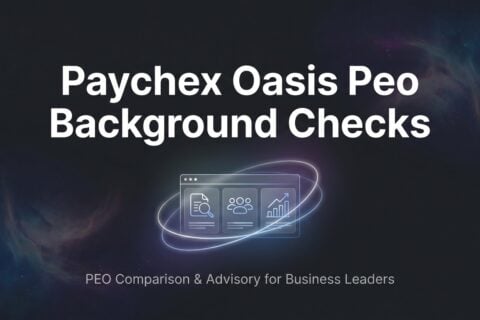 Paychex Oasis PEO Background Checks: What’s Actually Included and What to Watch For