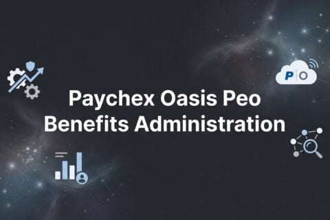 Paychex Oasis PEO Benefits Administration: What Business Owners Actually Get