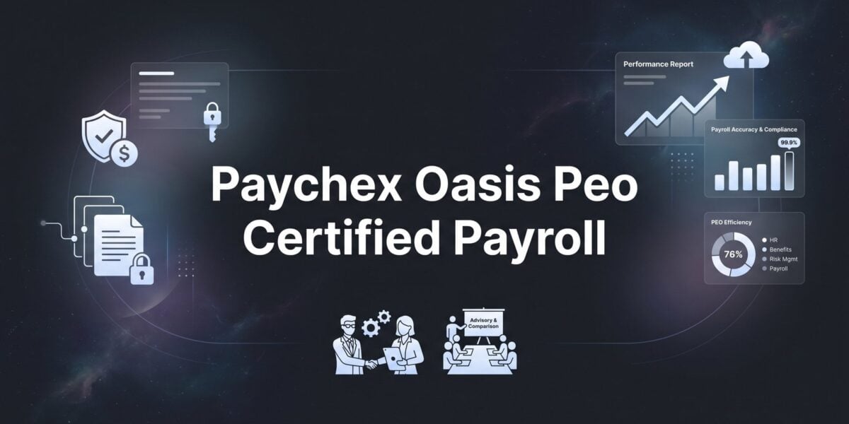 Paychex Oasis PEO Certified Payroll: What Contractors Need to Know Before Signing