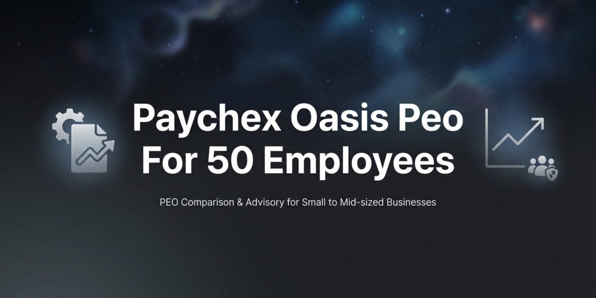 Paychex Oasis PEO for 50 Employees: What Actually Changes at This Headcount