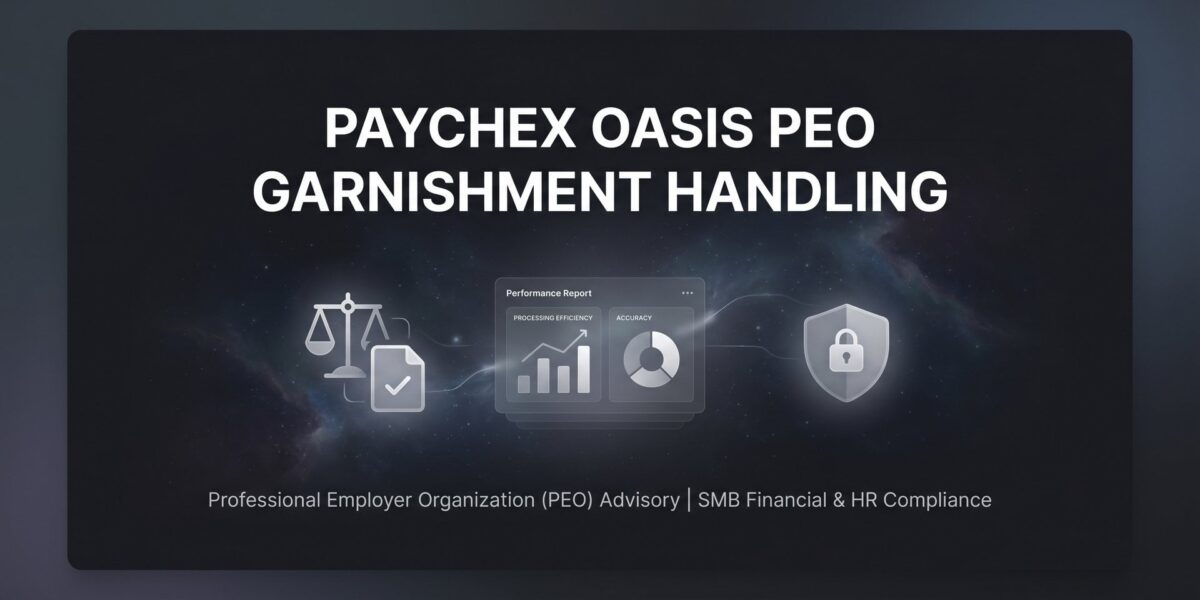 Paychex Oasis PEO Garnishment Handling: What Business Owners Actually Need to Know
