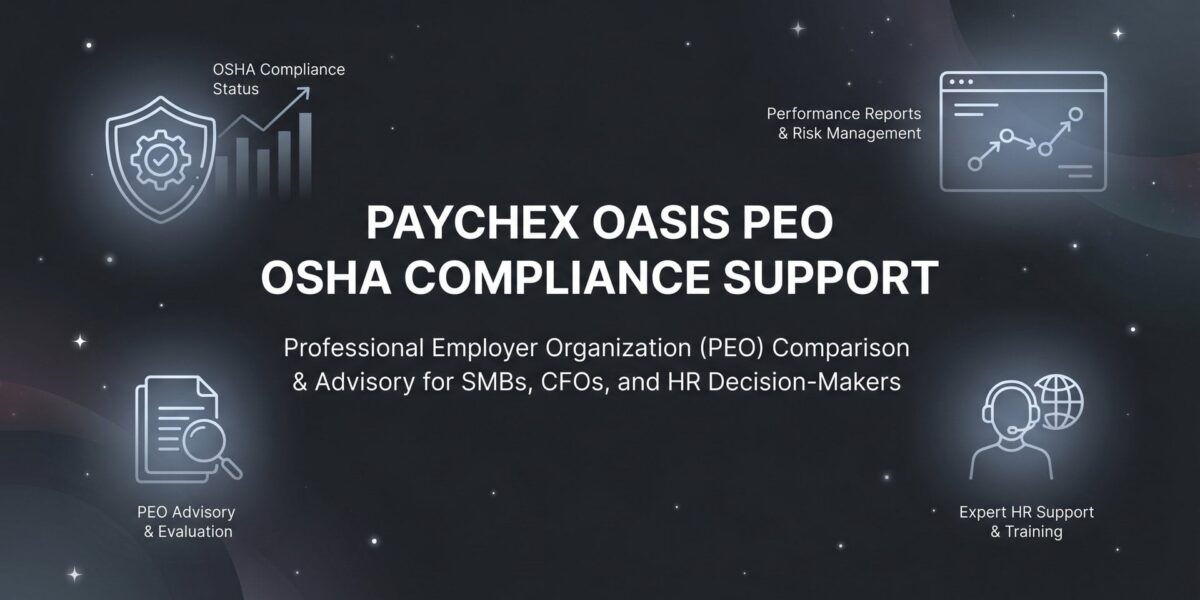 Paychex Oasis PEO OSHA Compliance Support: What’s Actually Included (and What Isn’t)