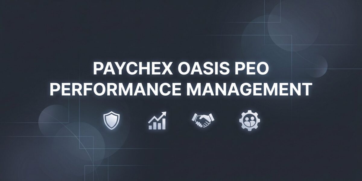 Paychex Oasis PEO Performance Management: What Business Owners Actually Get