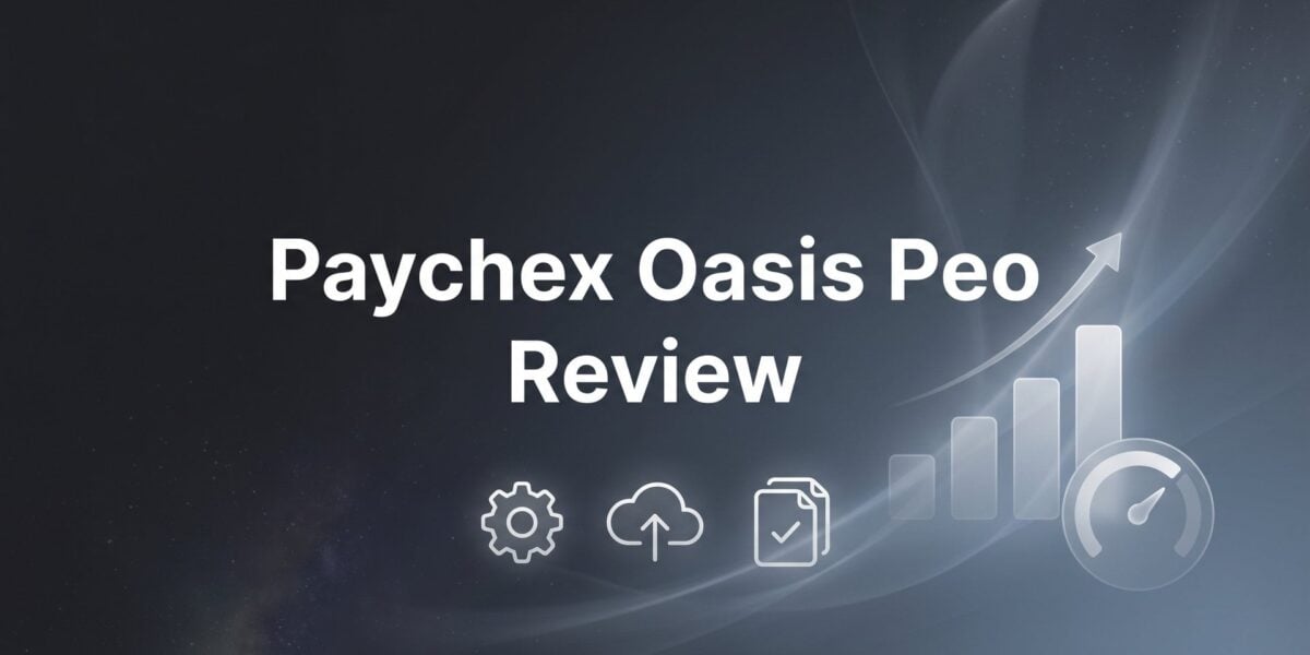 7 Ways to Evaluate Paychex Oasis PEO Before You Sign (or Renew)