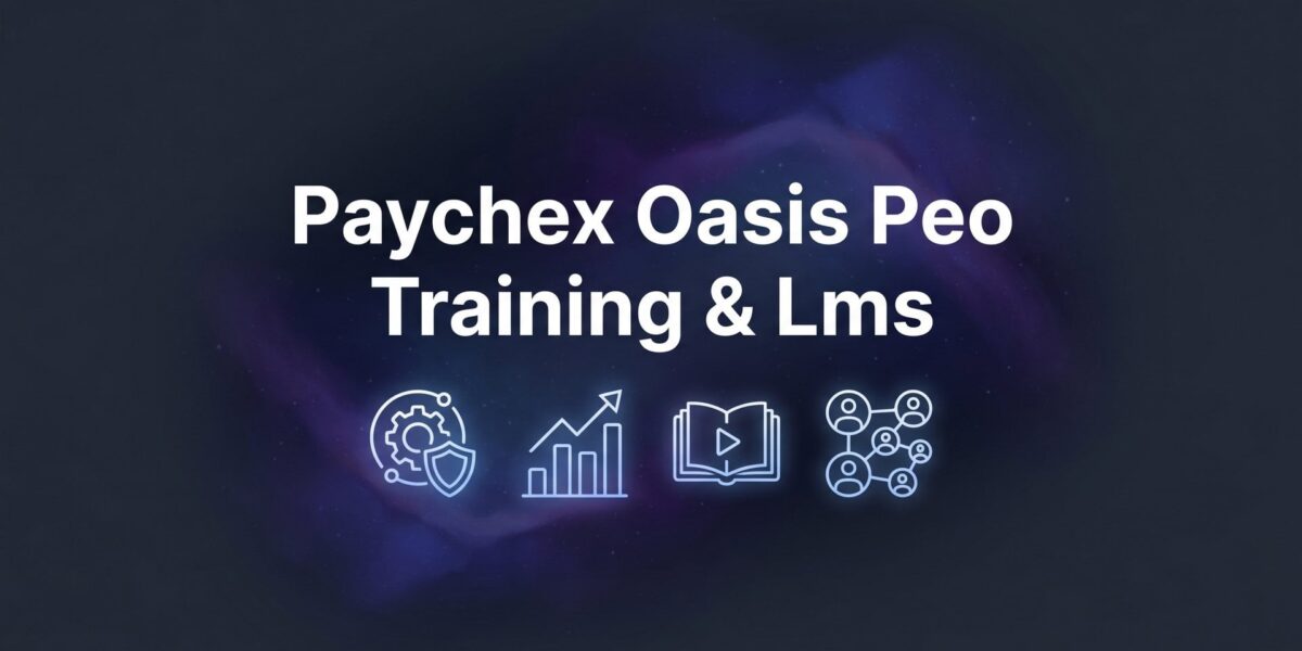 Paychex Oasis PEO Training & LMS: What Business Owners Actually Get