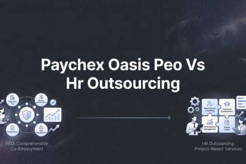 7 Strategies to Decide Between Paychex Oasis PEO and HR Outsourcing