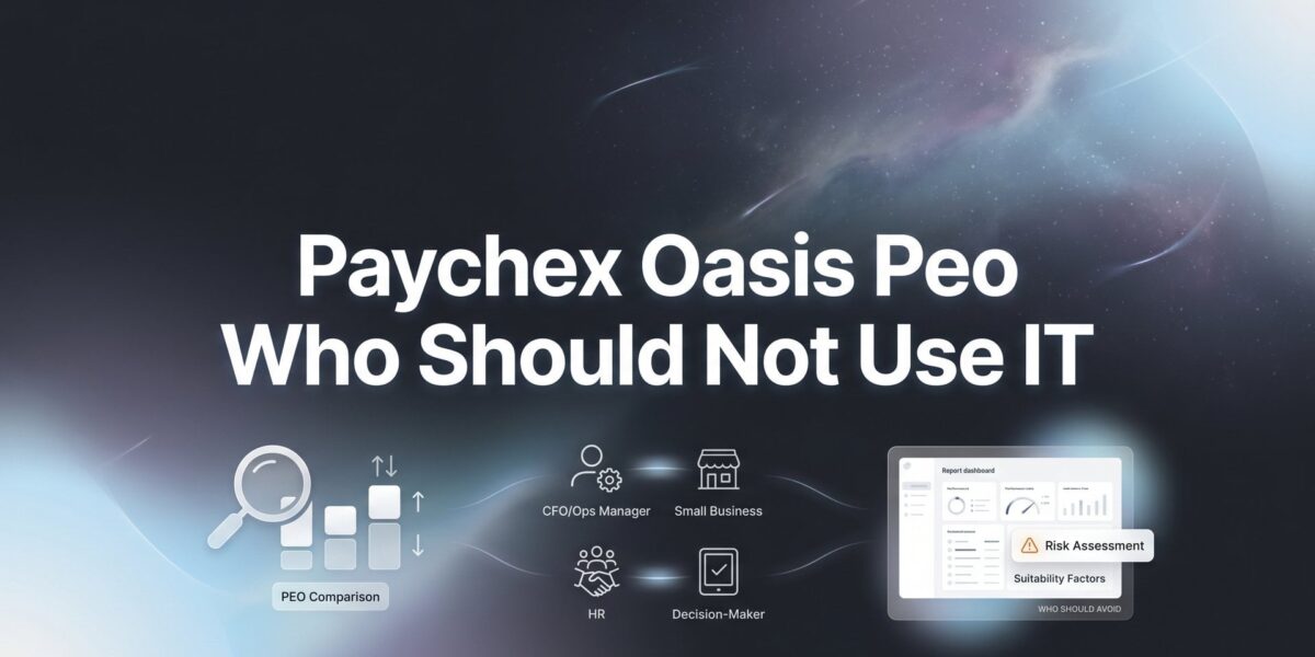 Paychex Oasis PEO: 7 Business Profiles That Should Look Elsewhere