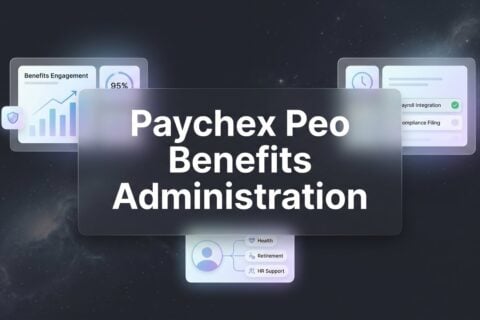 Paychex PEO Benefits Administration: What’s Actually Included and Where It Gets Complicated