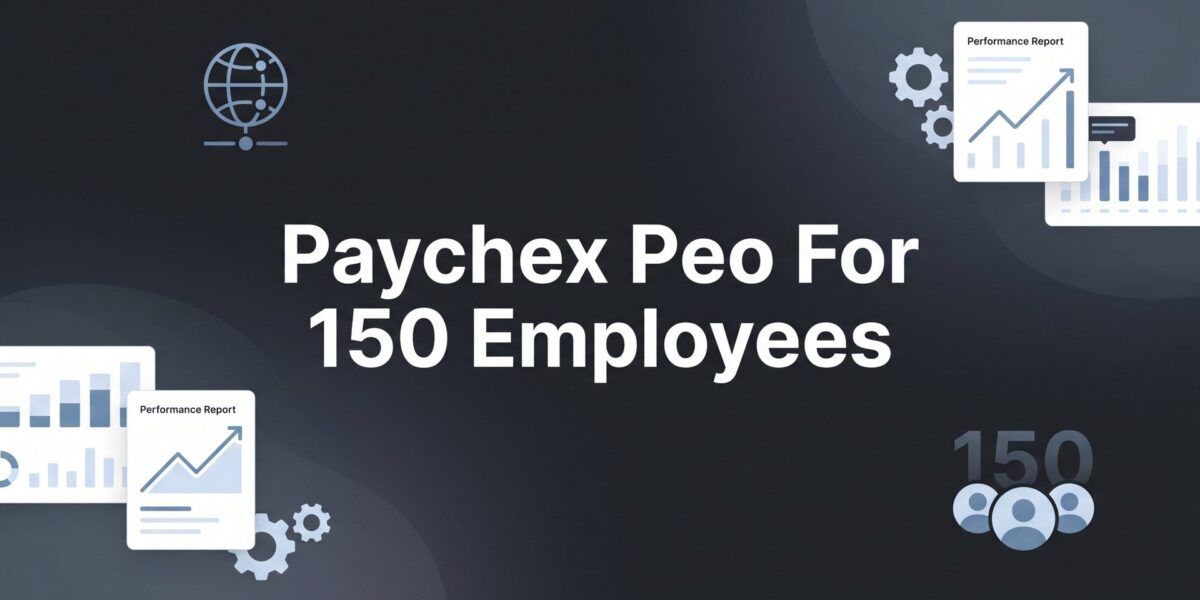 Paychex PEO for 150 Employees: What Mid-Sized Businesses Should Actually Expect