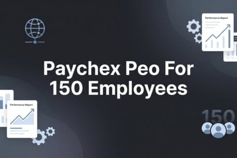 Paychex PEO for 150 Employees: What Mid-Sized Businesses Should Actually Expect