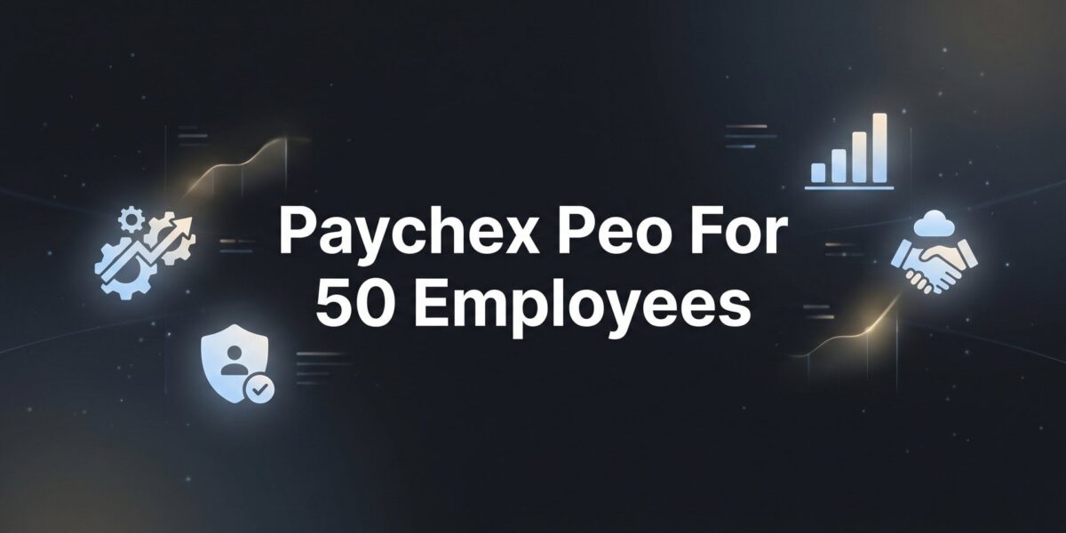 Paychex PEO for 50 Employees: What It Actually Looks Like at This Size