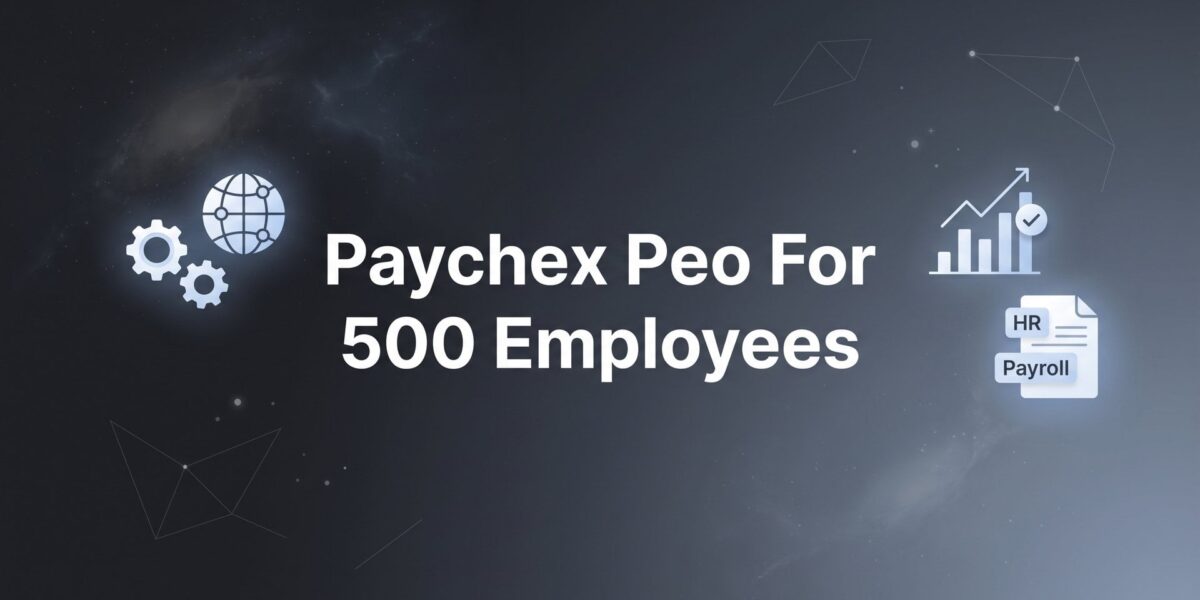 7 Strategies for Evaluating Paychex PEO When You Have Around 500 Employees