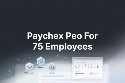 Paychex PEO for 75 Employees: What Actually Changes at This Company Size
