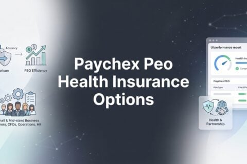 7 Strategies to Evaluate Paychex PEO Health Insurance Options Before You Commit