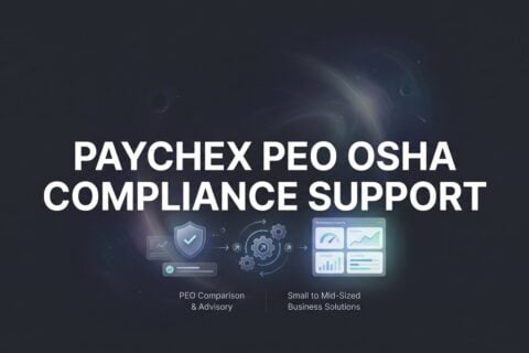Paychex PEO OSHA Compliance Support: What’s Actually Included (and What Isn’t)