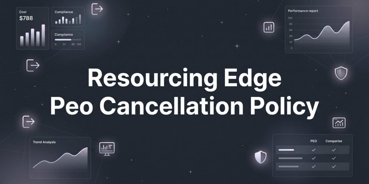 How to Cancel Resourcing Edge PEO: What to Expect Before You Exit