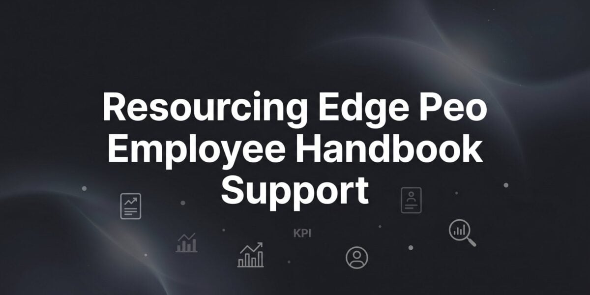 How to Use Resourcing Edge PEO’s Employee Handbook Support (And Whether It’s Worth It)