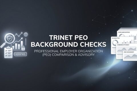 TriNet PEO Background Checks: What’s Included, What’s Not, and What You Should Know Before Signing