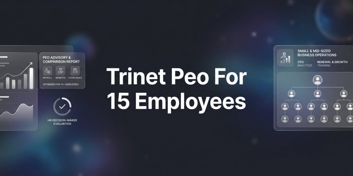 7 Strategies for Evaluating TriNet PEO When You Have Around 15 Employees