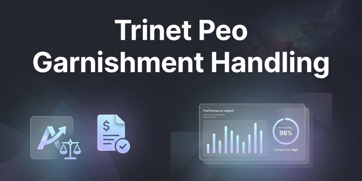 How to Handle Wage Garnishments Through TriNet: A Step-by-Step Guide for Employers