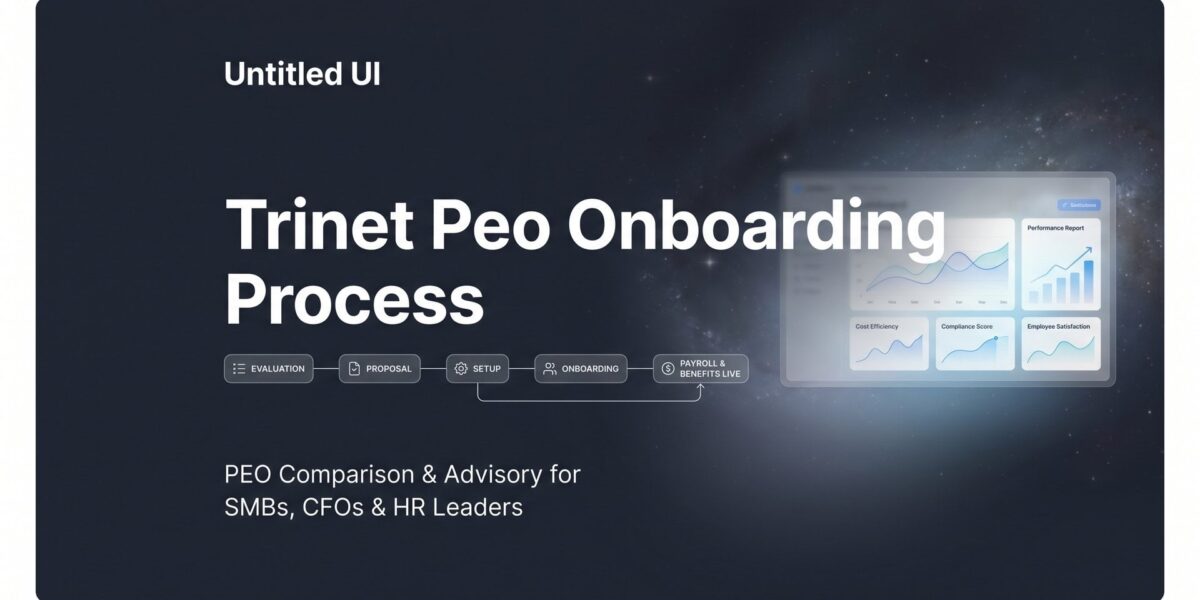 How to Navigate the TriNet PEO Onboarding Process: A Practical Step-by-Step Walkthrough
