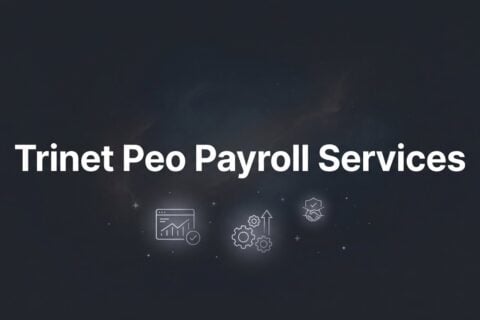 TriNet PEO Payroll Services: What’s Actually Included, What It Costs, and Where It Falls Short