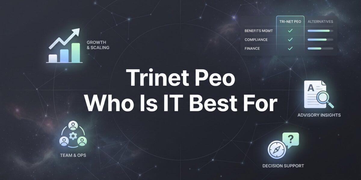 TriNet PEO: Who Is It Best For? 7 Business Profiles That Fit (And 3 That Don’t)