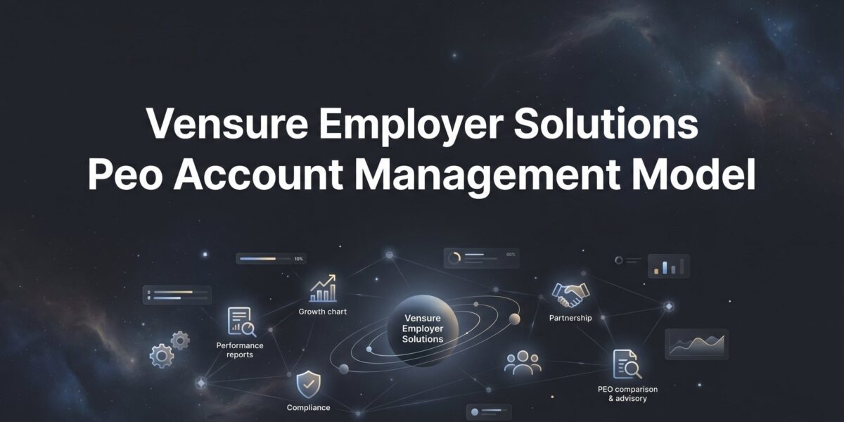 Vensure Employer Solutions PEO Account Management Model: What Business Owners Should Actually Expect