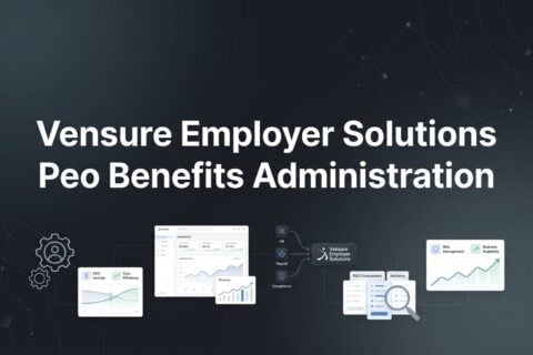 How to Evaluate Vensure Employer Solutions Benefits Administration Before You Sign