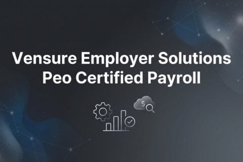 Vensure Employer Solutions PEO Certified Payroll: What Contractors Need to Know