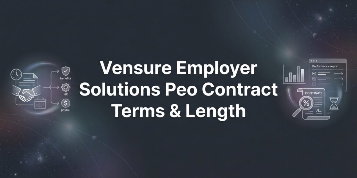 Vensure Employer Solutions PEO Contract Terms & Length: What to Know Before You Sign