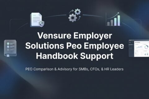 How to Evaluate Vensure’s Employee Handbook Support Before You Sign a PEO Contract