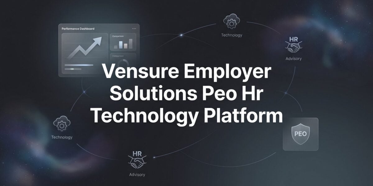 Vensure Employer Solutions PEO: HR Technology Platform Breakdown for Business Owners