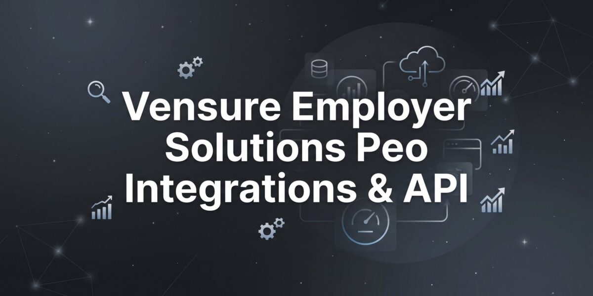 8 Best Tools That Integrate With VensureHR (and What to Know About Their API) in 2026