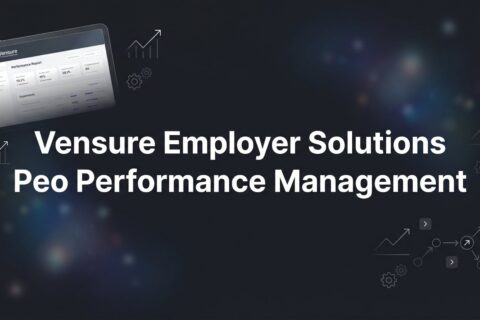 Vensure Employer Solutions PEO Performance Management: What Business Owners Should Actually Expect