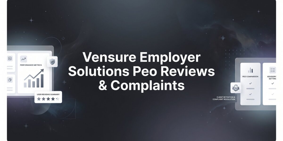 Vensure Employer Solutions PEO Reviews & Complaints: What Business Owners Actually Report in 2026