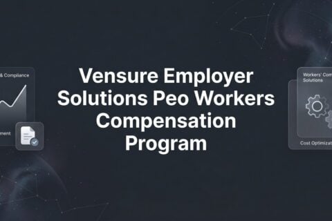 Vensure Employer Solutions PEO Workers Compensation Program: What Business Owners Should Know Before Signing