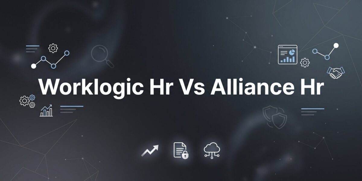Worklogic HR vs Alliance HR: 6 Decision Factors That Actually Matter